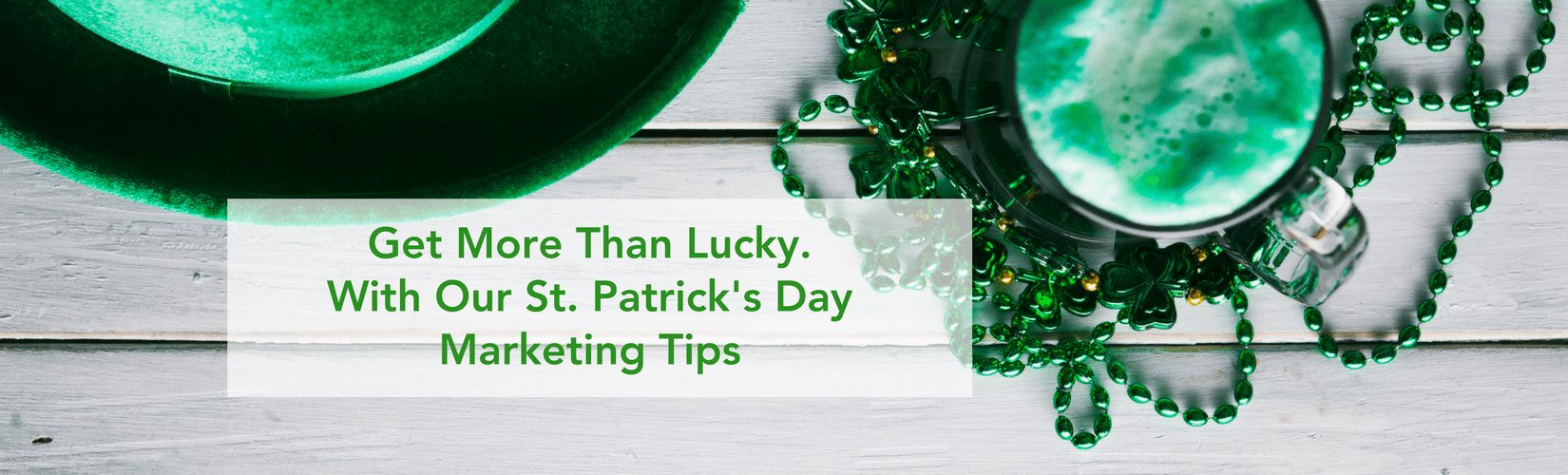 St Patricks Day Marketing Tips